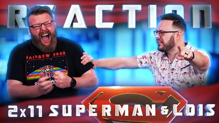 Superman & Lois 2x11 Reaction