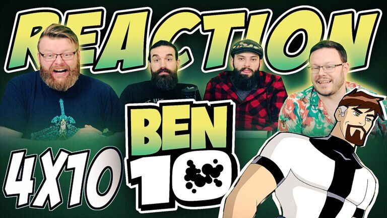 Ben 10 4x10 Reaction