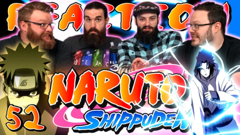 Naruto Shippuden 52 Reaction